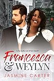Francesca and Weylyn: Clean BWWM Plus Size Romance (Clean Love Series Book 4)