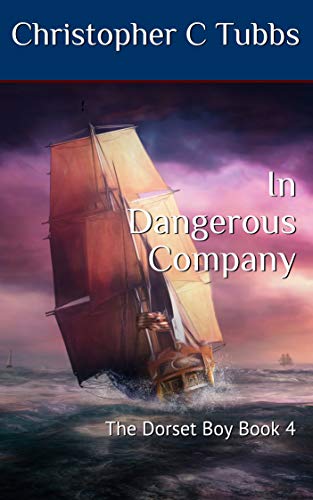 Book Cover In Dangerous Company: The Dorset Boy Book 4