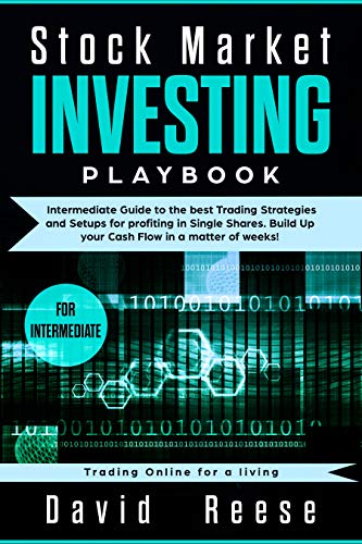 Book Cover Stock Market Investing Playbook: Intermediate Guide to the best Trading Strategies and Setups for profiting in Single Shares. Build Up your Cash Flow in ... of weeks! (Trading Online for a living)