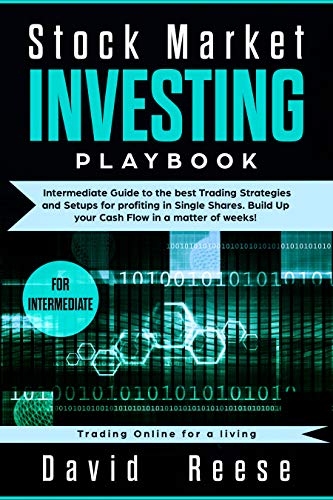 Stock Market Investing Playbook: Intermediate Guide to the best Trading Strategies and Setups for profiting in Single Shares. Build Up your Cash Flow in ... of weeks! (Trading Online for a living)