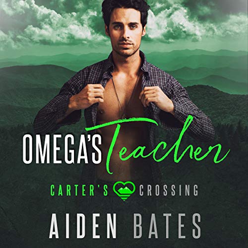 Omega's Teacher: Carter's Crossing, Book 3