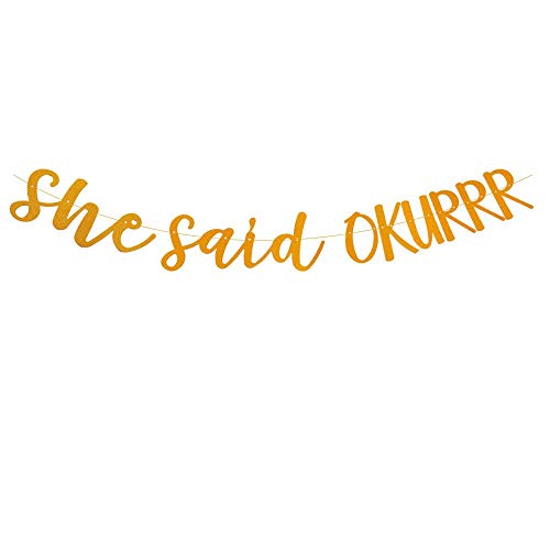 DELIGHTBOX She Said Okurrr Bachelorette Party Banner - Funny Bachelorette Party Supplies Decorations Favors Gifts - Bachelorette Engagement Bridal Wedding Banner (Gold)