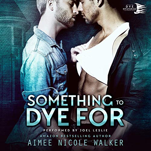 Something to Dye For: Curl Up and Dye Mysteries, Book 2