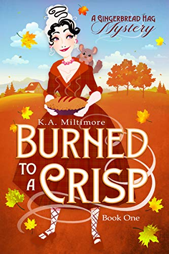 Burned to a Crisp: A Gingerbread Hag Mystery