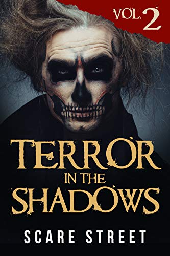 Book Cover Terror in the Shadows Vol. 2: Horror Short Stories Collection with Scary Ghosts, Paranormal & Supernatural Monsters