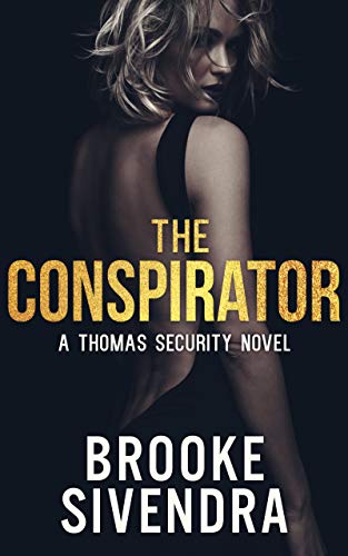 THE CONSPIRATOR (THE THOMAS SECURITY SERIES Book 3)