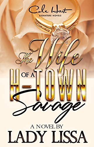 Book Cover Wife Of A H-Town Savage: A Hood Love: Standalone