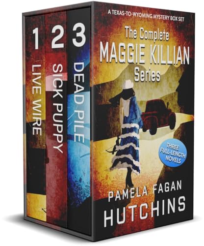 The Complete Maggie Killian Trilogy: A Texas-to-Wyoming Mystery Box Set (The What Doesn't Kill You Box Set Series Book 3)