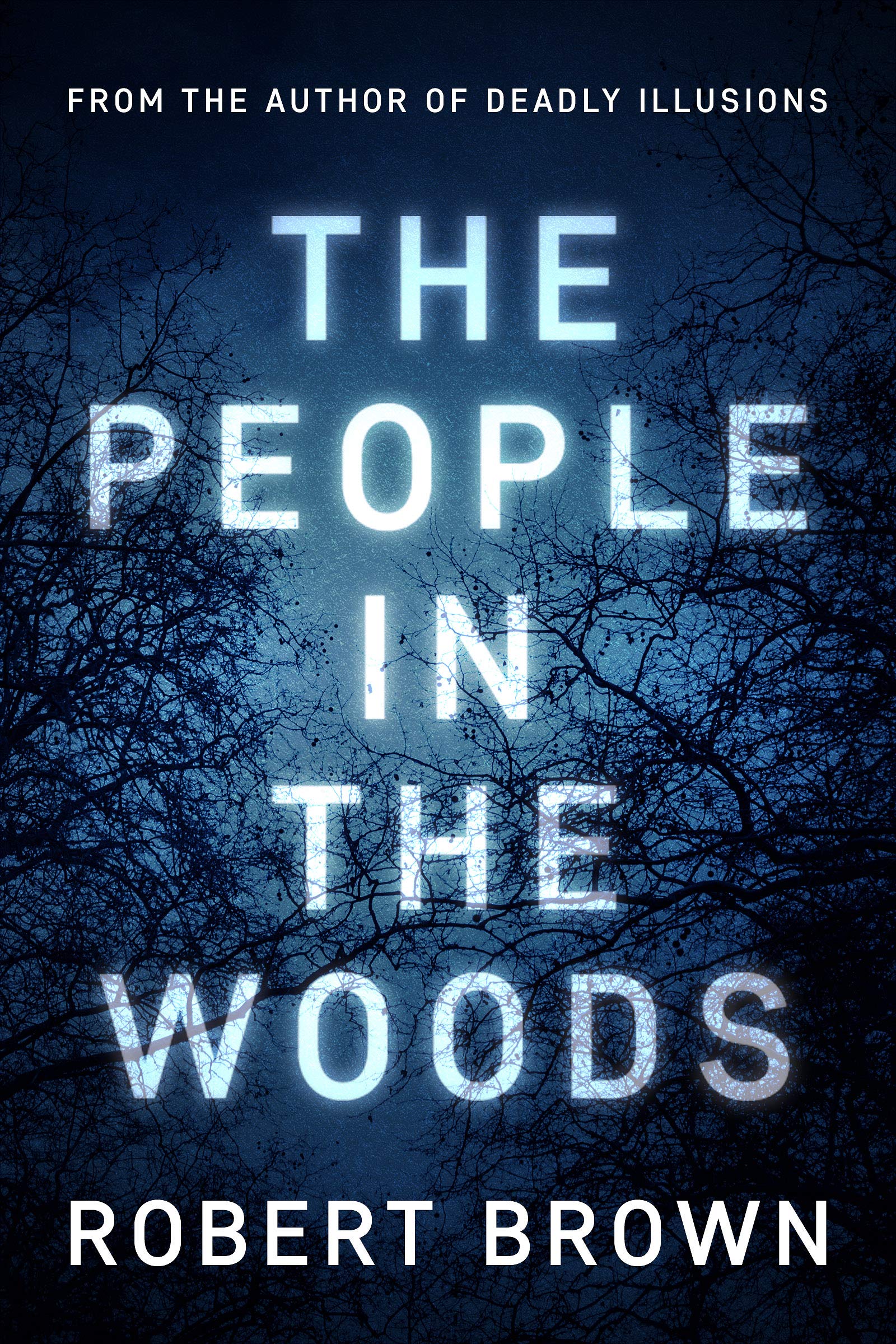 The People In The Woods: Fast Paced Crime Thriller