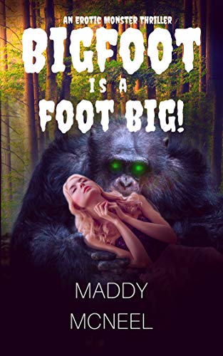 Book Cover Big Foot is a Foot Big!: An Erotic Monster Thriller