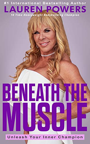 Book Cover Beneath The Muscle: Unleash Your Inner Champion