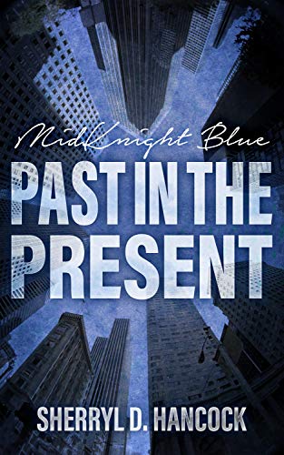 Past in the Present (MidKnight Blue Book 9)