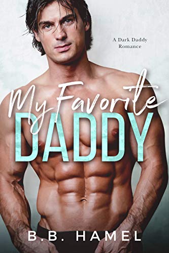 Book Cover My Favorite Daddy: A Dark Daddy Romance (Dark Daddies Book 6)