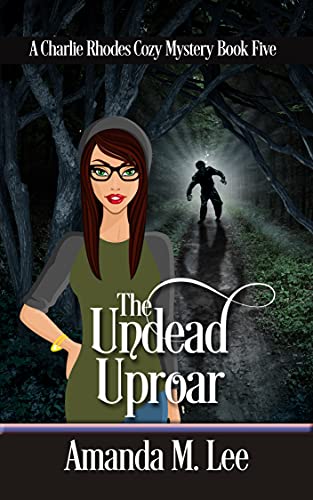 The Undead Uproar (A Charlie Rhodes Cozy Mystery Book 5)