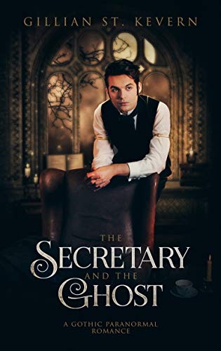 The Secretary and the Ghost: A Gothic Paranormal Romance (Read by Candlelight Book 1)