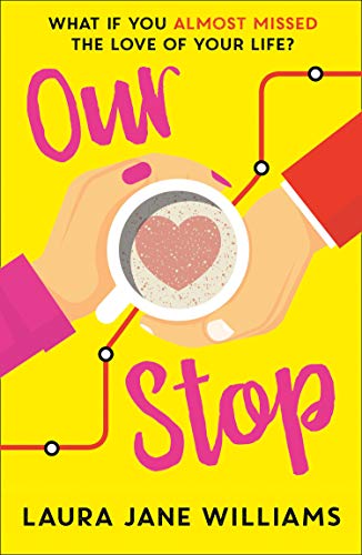 Our Stop: The funny, romantic and feel-good top fiction bestseller â€“ a perfect, escapist read