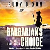 Barbarian's Choice: Ice Planet Barbarians, Book 11