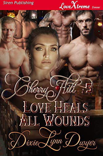 Book Cover Cherry Hill 5: Love Heals All Wounds [Cherry Hill 5] (Siren Publishing LoveXtreme Forever)