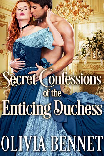 Book Cover Secret Confessions of the Enticing Duchess: A Steamy Historical Regency Romance Novel