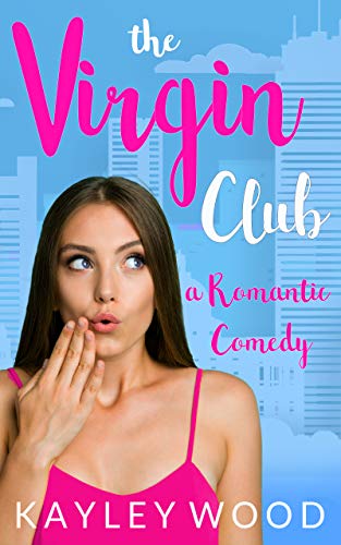 Book Cover The Virgin Club: A Romantic Comedy (Club Series Book 1)