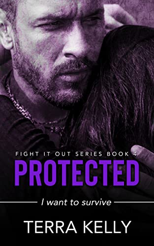 Protected (Fight It Out Book 4)