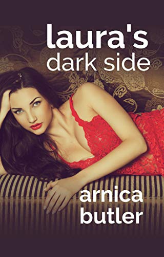 Laura's Dark Side: A Wife Sharing Romance