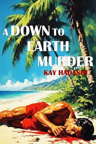 A Down to Earth Murder: Lawless on Lanai (The Maui Mystery Series Book 5)