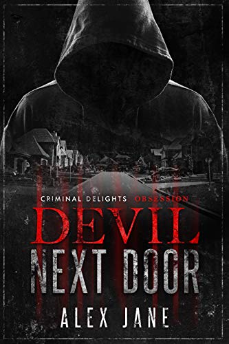 Devil Next Door: Obsession (Criminal Delights Book 2)