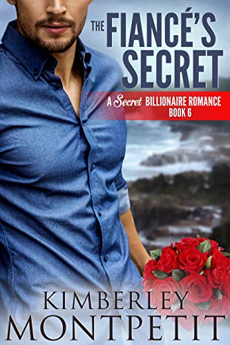 Book Cover The Fiance's Secret (A Secret Billionaire Romance Book 6)