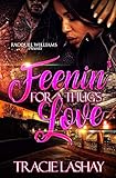 Feenin' For A Thug's Love