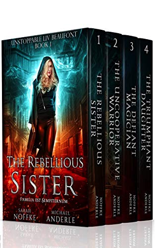 Book Cover Unstoppable Liv Beaufont Boxed Set One: The Rebellious Sister, The Uncooperative Warrior, The Defiant Magician, The Triumphant Daughter