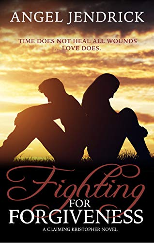 Book Cover Fighting for Forgiveness (Claiming Kristopher series Book 2)