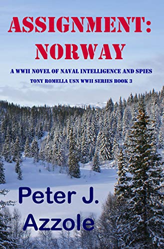 Book Cover ASSIGNMENT: NORWAY (Tony Romella USN WWII Series Book 3)