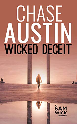 Book Cover Wicked Deceit: A Pulsating Race-Against-Time Thriller with High Body Count (Sam Wick Rapid Thrillers Book 2)