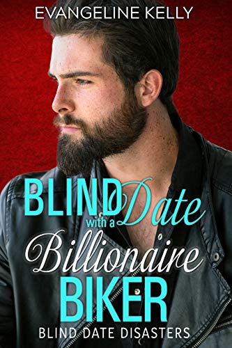 Book Cover Blind Date with a Billionaire Biker (Blind Date Disasters Book 3)
