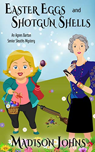 Book Cover Easter Eggs and Shotgun Shells (An Agnes Barton Senior Sleuths Mystery Book 18)