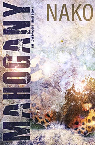 Book Cover Mahogany: The Love Drought Series