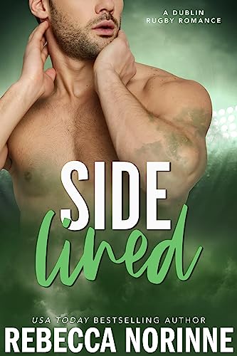 Sidelined: A Dublin Rugby Romance Short Story