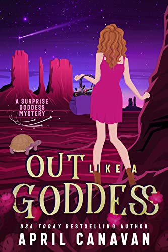 Out Like a Goddess: A Paranormal Cozy Mystery (Surprise Goddess Mystery Book 1)