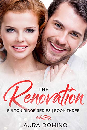 The Renovation: A Christian Romance Novel (Fulton Ridge Series Book 3)