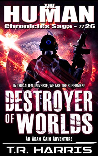 Book Cover Destroyer of Worlds (The Human Chronicles Saga Book 26)