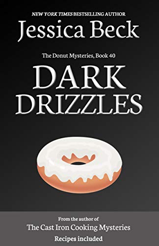 Dark Drizzles (The Donut Mysteries Book 40)