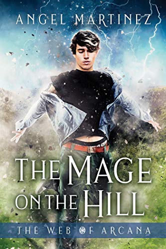 Book Cover The Mage on the Hill (The Web of Arcana Book 1)