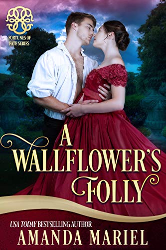 Book Cover A Wallflower's Folly: Fated for a Rogue , Book 1 (Fortunes of Fate 6)
