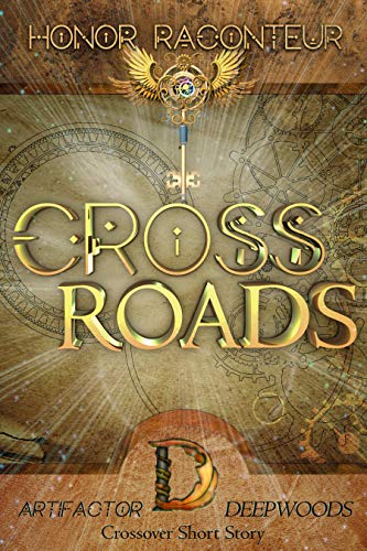 Crossroads: An Artifactor x Deepwoods Short Story (The Artifactor)
