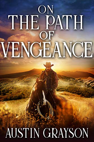 Book Cover On the Path of Vengeance: A Historical Western Adventure Book