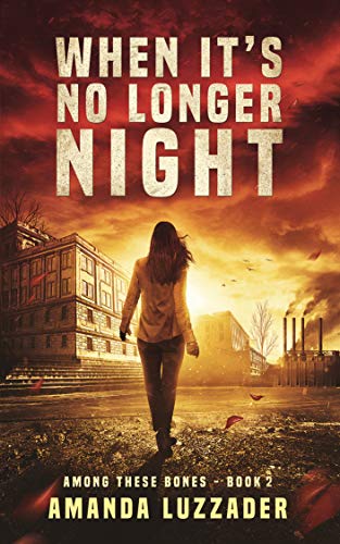 Book Cover When It's No Longer Night (Among These Bones Book 2)