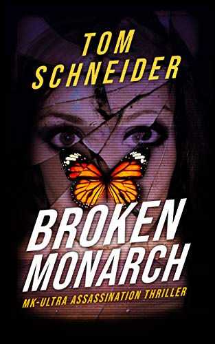 Book Cover Broken Monarch: MK-Ultra Assassination Thriller