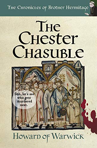 The Chester Chasuble (The Chronicles of Brother Hermitage Book 14)
