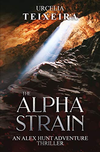Book Cover The ALPHA STRAIN: An ALEX HUNT Archaeological Thriller (Alex Hunt Adventure Thrillers Book 3)